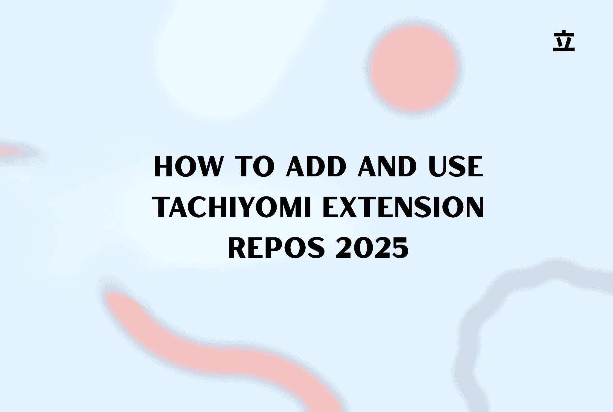How to Add and Use Tachiyomi Extension Repos