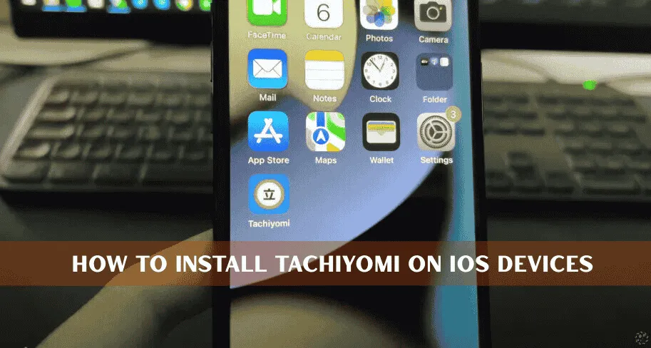 How to Install Tachiyomi on iOS Devices